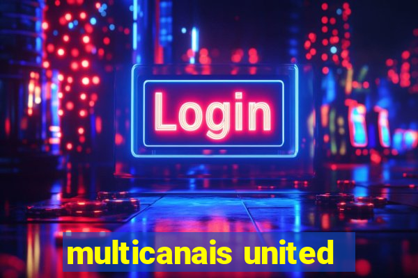 multicanais united